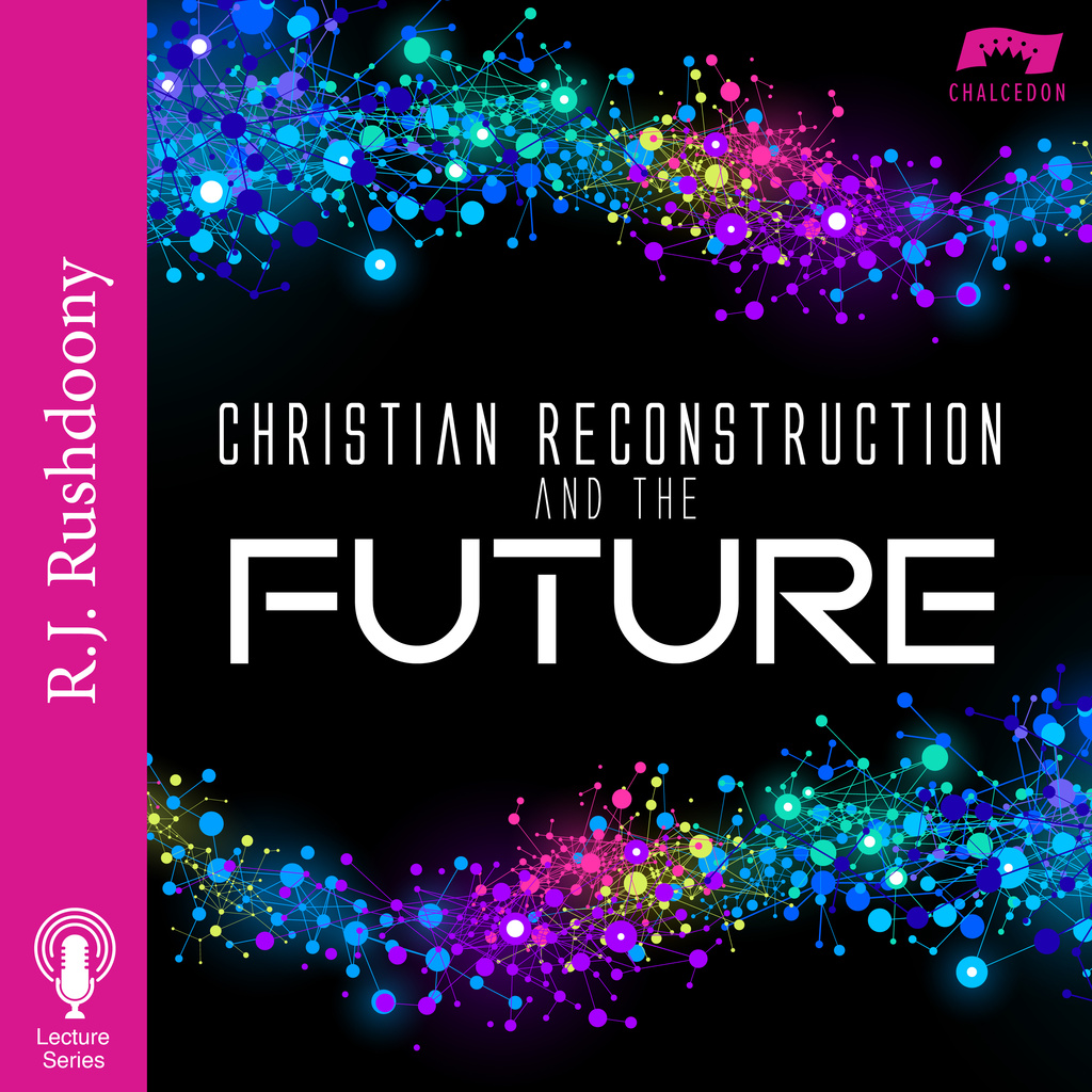 Christian Reconstruction and the Future NEW LOGO 3000x3000