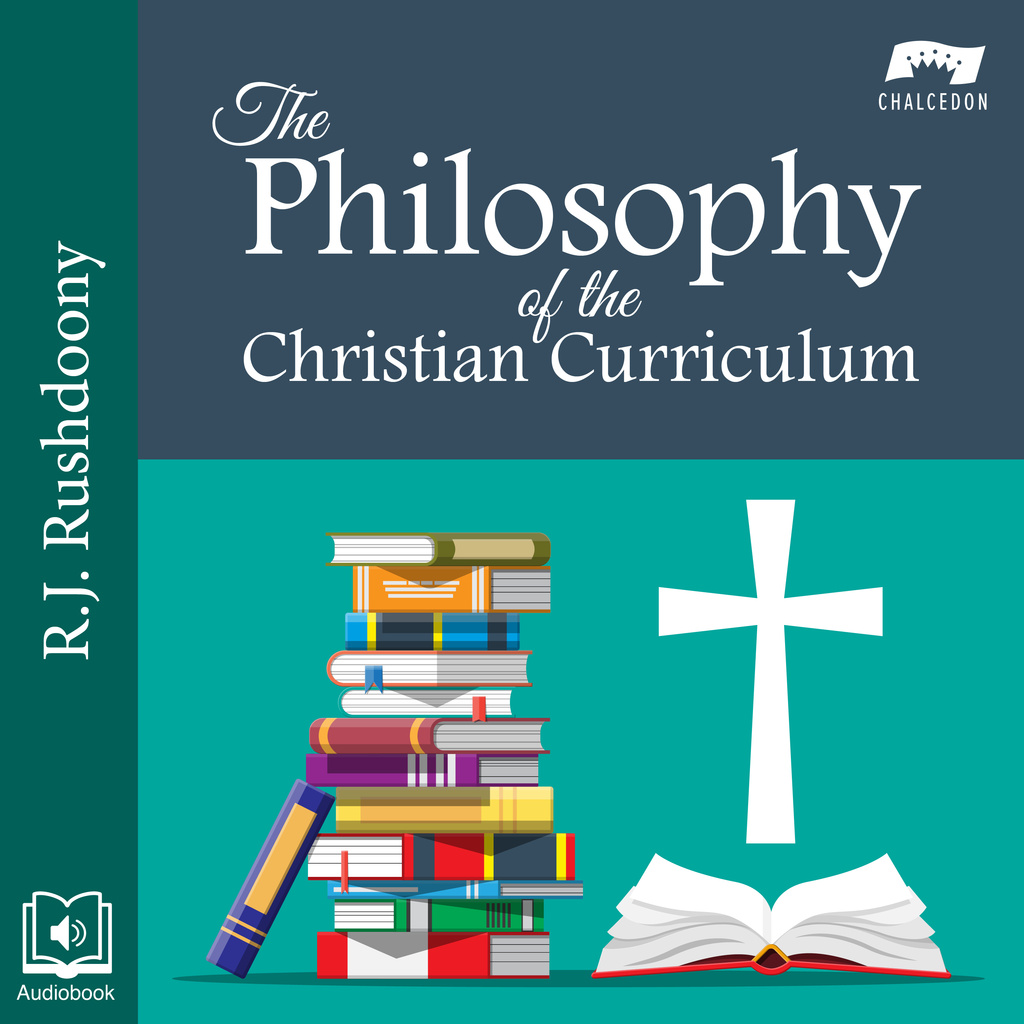 The Philosophy of the Christian Curriculum Audiobook Cover AUDIBLE EDITION 3000x3000 1
